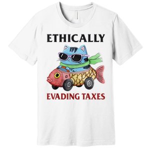 Ethically Evading Taxes Premium T-Shirt