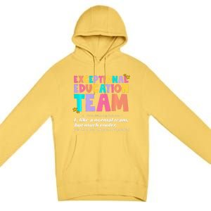 Exceptional Education Team Sped Ese Teacher Definition Quote Premium Pullover Hoodie