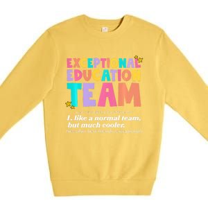 Exceptional Education Team Sped Ese Teacher Definition Quote Premium Crewneck Sweatshirt