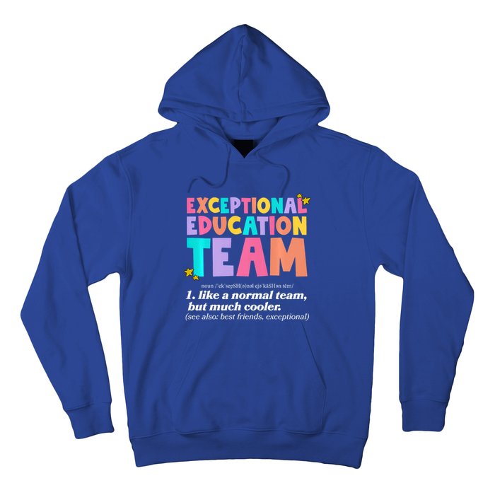 Exceptional Education Team Sped Ese Teacher Definition Quote Hoodie