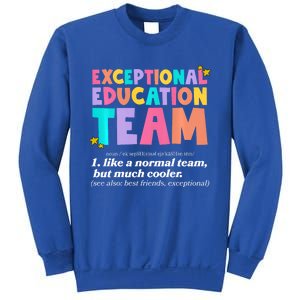 Exceptional Education Team Sped Ese Teacher Definition Quote Sweatshirt