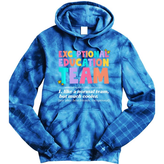 Exceptional Education Team Sped Ese Teacher Definition Quote Tie Dye Hoodie