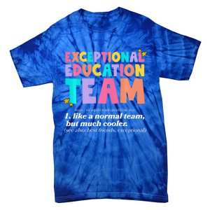 Exceptional Education Team Sped Ese Teacher Definition Quote Tie-Dye T-Shirt