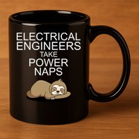 Electrical Engineers Take Power Naps Funny Sloth 11oz C Handle Ceramic Mug