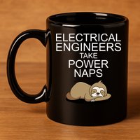 Electrical Engineers Take Power Naps Funny Sloth 11oz C Handle Ceramic Mug