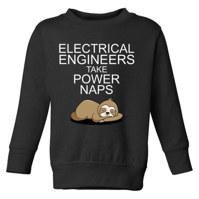 Electrical Engineers Take Power Naps Funny Sloth Toddler Sweatshirt