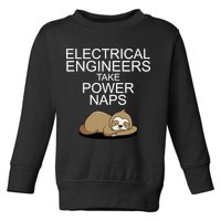 Electrical Engineers Take Power Naps Funny Sloth Toddler Sweatshirt