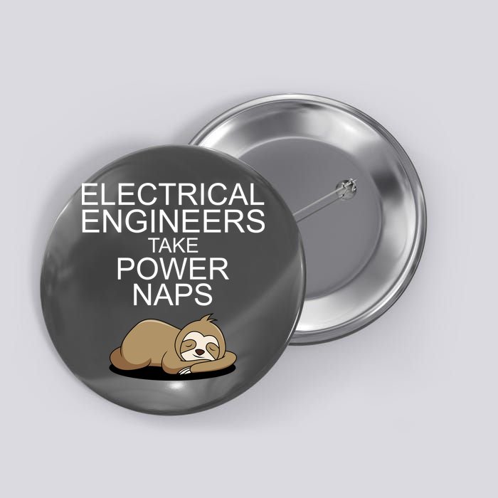 Electrical Engineers Take Power Naps Funny Sloth Button