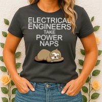 Electrical Engineers Take Power Naps Funny Sloth Womens T-Shirt