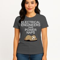 Electrical Engineers Take Power Naps Funny Sloth Womens T-Shirt