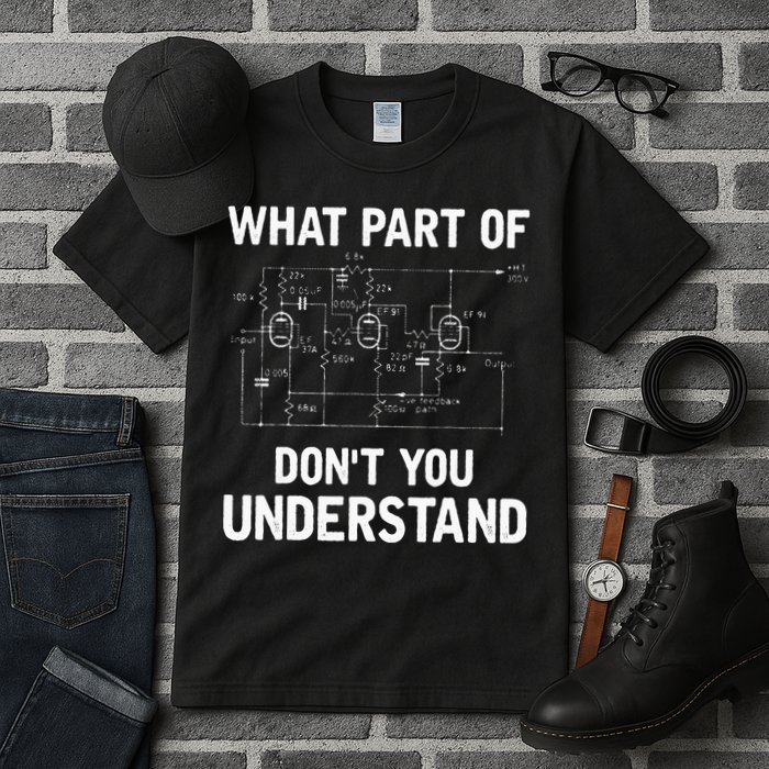 Electrical Engineer What Part Of Dont You Understand Gift Tall T-Shirt