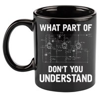 Electrical Engineer What Part Of Dont You Understand Gift 11oz C Handle Ceramic Mug