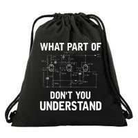 Electrical Engineer What Part Of Dont You Understand Gift Drawstring Bag