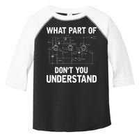 Electrical Engineer What Part Of Dont You Understand Gift Toddler Fine Jersey T-Shirt