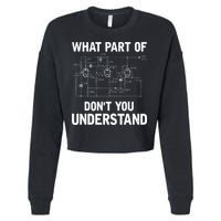 Electrical Engineer What Part Of Dont You Understand Gift Cropped Pullover Crew