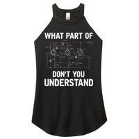 Electrical Engineer What Part Of Dont You Understand Gift Women's Perfect Tri Rocker Tank