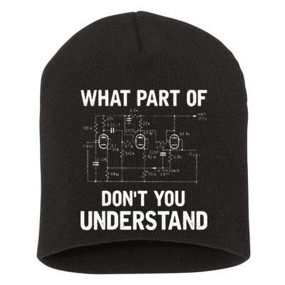 Electrical Engineer What Part Of Dont You Understand Gift Short Acrylic Beanie