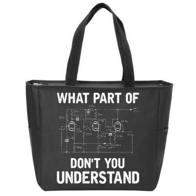 Electrical Engineer What Part Of Dont You Understand Gift Zip Tote Bag