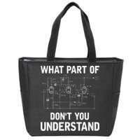 Electrical Engineer What Part Of Dont You Understand Gift Zip Tote Bag