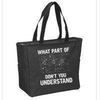 Electrical Engineer What Part Of Dont You Understand Gift Zip Tote Bag