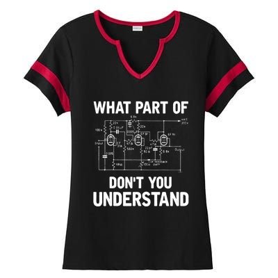 Electrical Engineer What Part Of Don't You Understand Gift TShirt Ladies Halftime Notch Neck Tee