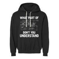 Electrical Engineer What Part Of Don't You Understand Gift TShirt Garment-Dyed Fleece Hoodie