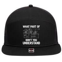 Electrical Engineer What Part Of Don't You Understand Gift TShirt 7 Panel Mesh Trucker Snapback Hat