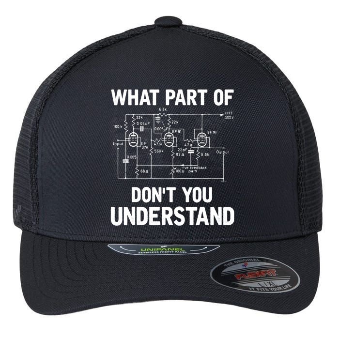Electrical Engineer What Part Of Don't You Understand Gift TShirt Flexfit Unipanel Trucker Cap