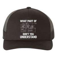 Electrical Engineer What Part Of Don't You Understand Gift TShirt Yupoong Adult 5-Panel Trucker Hat