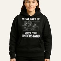 Electrical Engineer What Part Of Don't You Understand Gift TShirt Hoodie