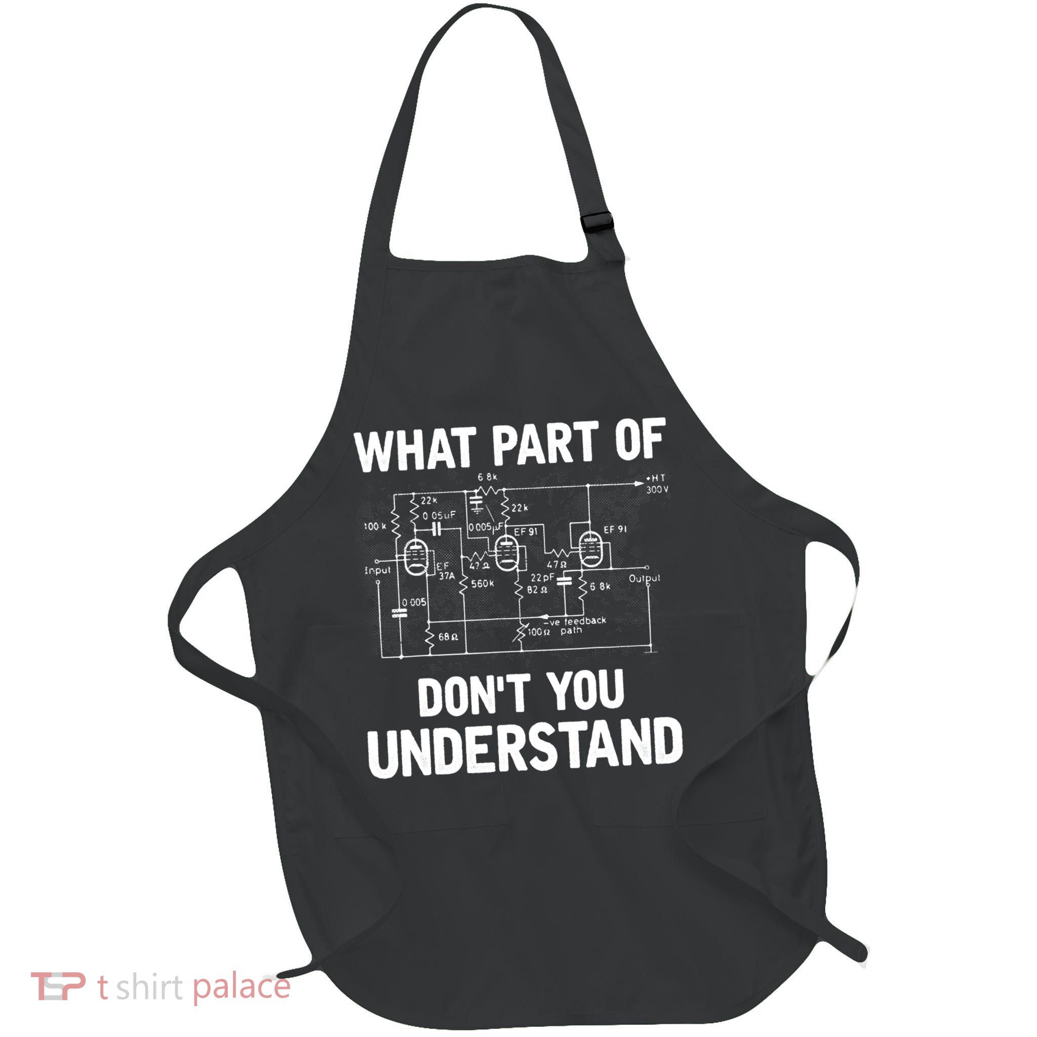 Electrical Engineer What Part Of Don't You Understand Gift TShirt Full-Length Apron With Pockets
