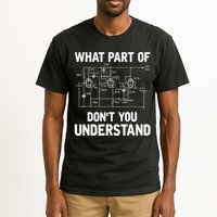 Electrical Engineer What Part Of Don't You Understand Gift TShirt Tall T-Shirt