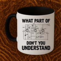 Electrical Engineer What Part Of Don't You Understand Gift TShirt Mug