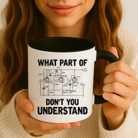 Electrical Engineer What Part Of Don't You Understand Gift TShirt Mug