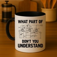 Electrical Engineer What Part Of Don't You Understand Gift TShirt Mug