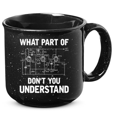 Electrical Engineer What Part Of Don't You Understand Gift TShirt 15oz Campfire Ceramic Mug