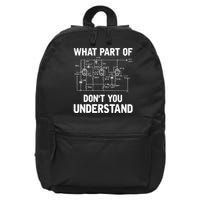 Electrical Engineer What Part Of Don't You Understand Gift TShirt 16 in Basic Backpack