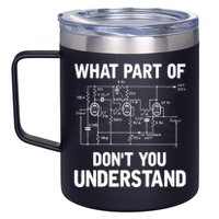 Electrical Engineer What Part Of Don't You Understand Gift TShirt 12oz Stainless Steel Coffee Mug