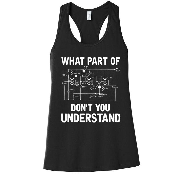 Electrical Engineer What Part Of Don't You Understand Gift TShirt Women's Racerback Tank