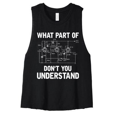 Electrical Engineer What Part Of Don't You Understand Gift TShirt Women's Racerback Cropped Tank