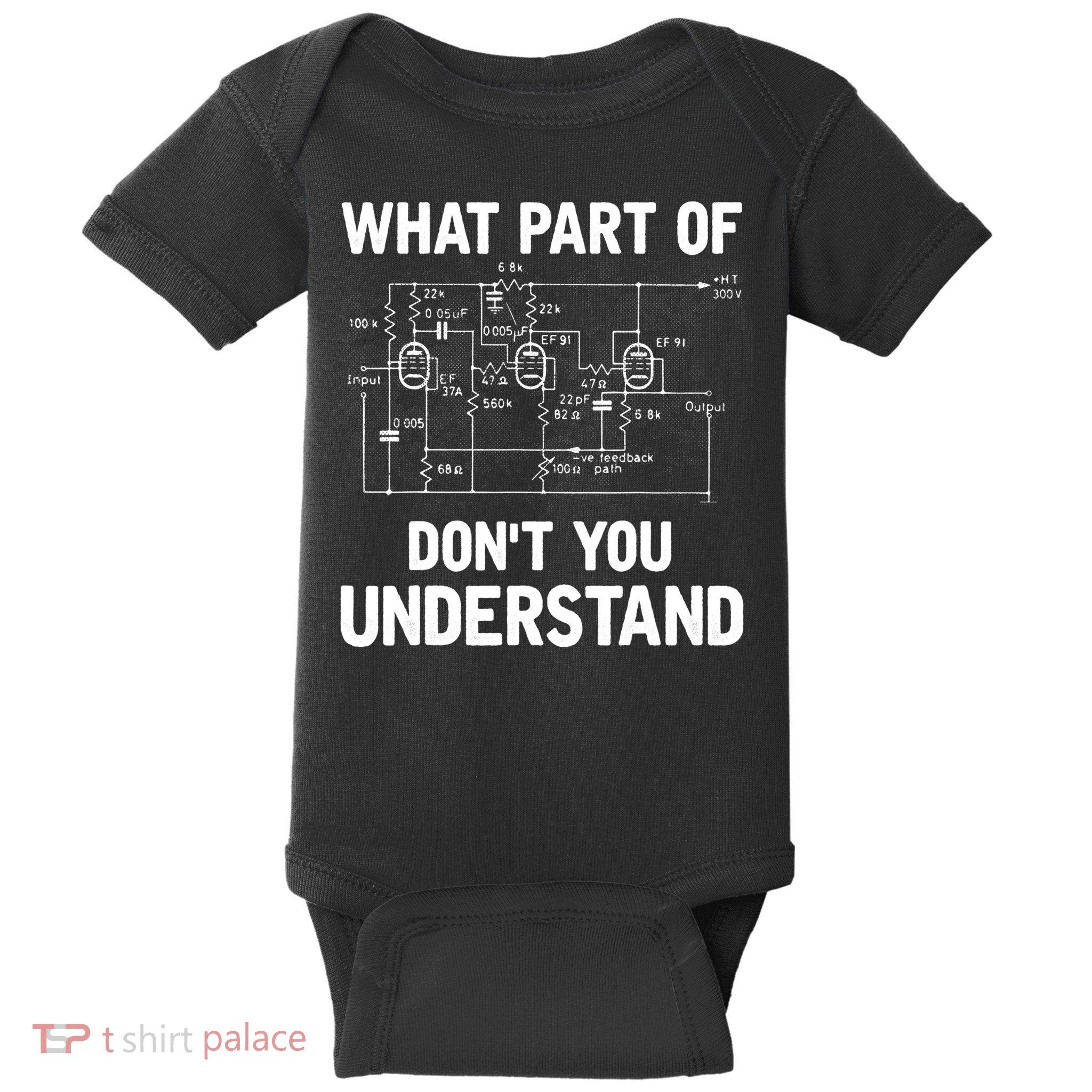 Electrical Engineer What Part Of Don't You Understand Gift TShirt Baby Bodysuit