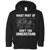 Electrical Engineer What Part Of Don't You Understand Gift TShirt Toddler Hoodie