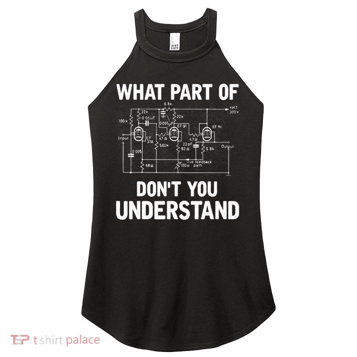 Electrical Engineer What Part Of Don't You Understand Gift TShirt Women's Perfect Tri Rocker Tank