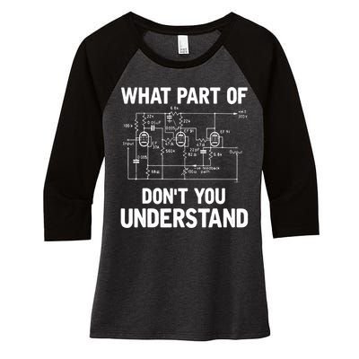 Electrical Engineer What Part Of Don't You Understand Gift TShirt Women's Tri-Blend 3/4-Sleeve Raglan Shirt