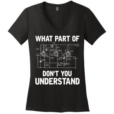 Electrical Engineer What Part Of Don't You Understand Gift TShirt Women's V-Neck T-Shirt
