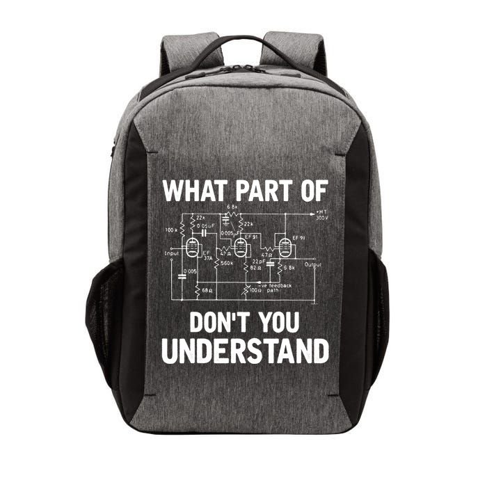 Electrical Engineer What Part Of Don't You Understand Gift TShirt Vector Backpack