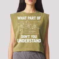 Electrical Engineer What Part Of Don't You Understand Gift TShirt Garment-Dyed Women's Muscle Tee