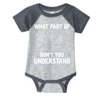 Electrical Engineer What Part Of Don't You Understand Gift TShirt Infant Baby Jersey Bodysuit