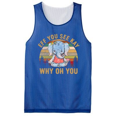 Elephant Eff You See Kay Why Oh You Funny Vintage Yoga Lover Funny Gift Mesh Reversible Basketball Jersey Tank