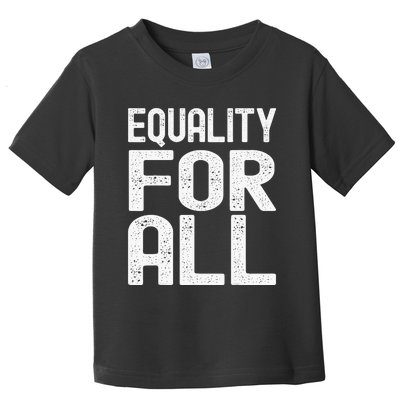 Equality For All Black History Month  Pride Toddler T-Shirt